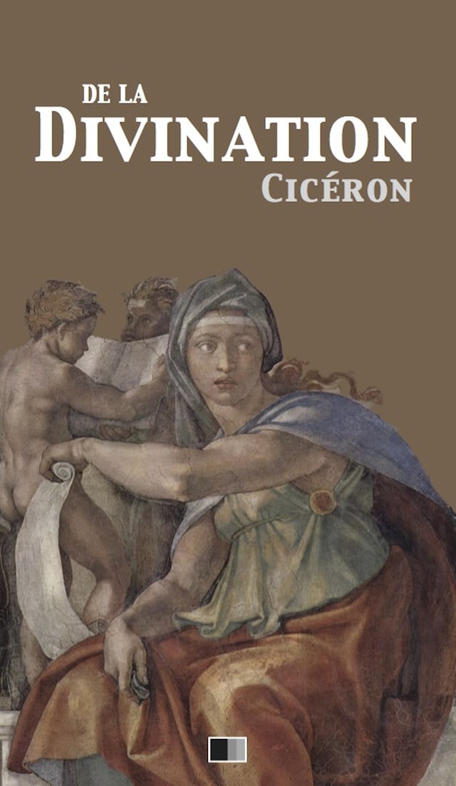 Book cover for De la Divination - Version intégrale (Livre I - Livre II)