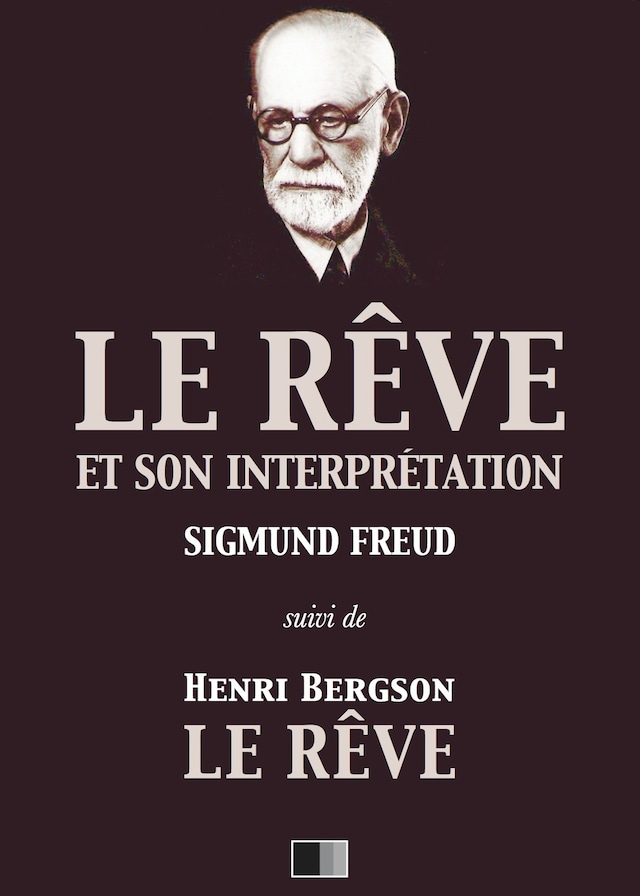 Book cover for Le Rêve et son interprétation (suivi de Henri Bergson : Le Rêve)
