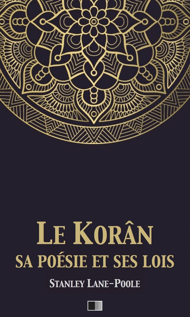 Le Korân, sa poésie et ses lois