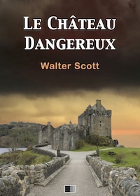 Le château dangereux