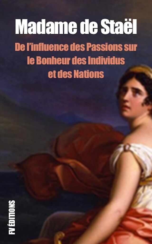 Boekomslag van De l’influence des Passions sur le Bonheur des individus et des Nations