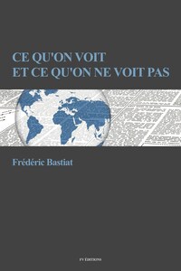 Ce qu’on voit et ce qu’on ne voit pas