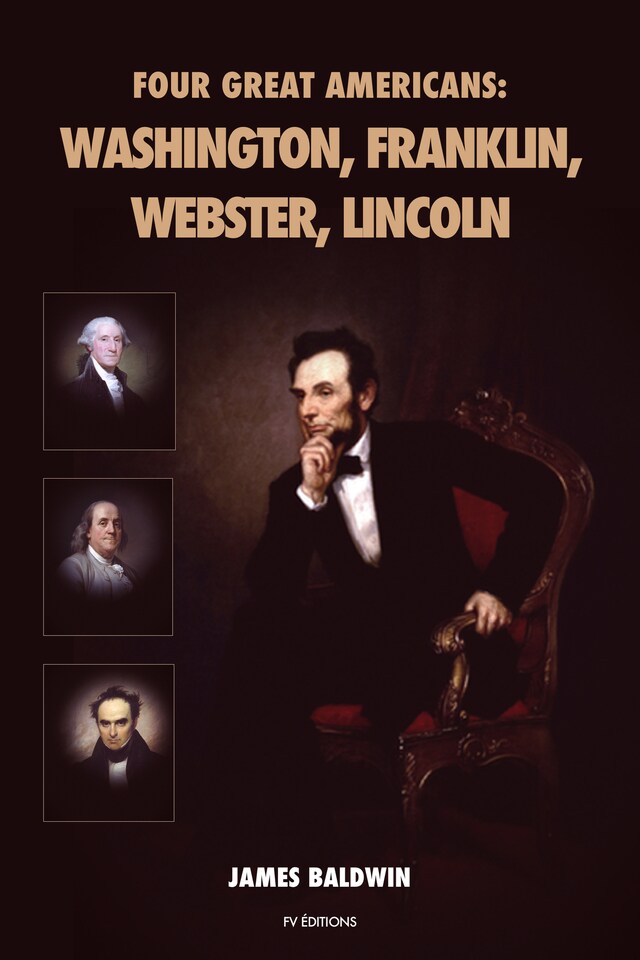 Copertina del libro per Four Great Americans: Washington, Franklin, Webster, Lincoln