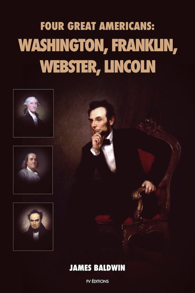 Copertina del libro per Four Great Americans: Washington, Franklin, Webster, Lincoln