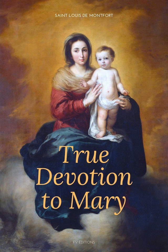 Buchcover für True Devotion to Mary (Illustrated)