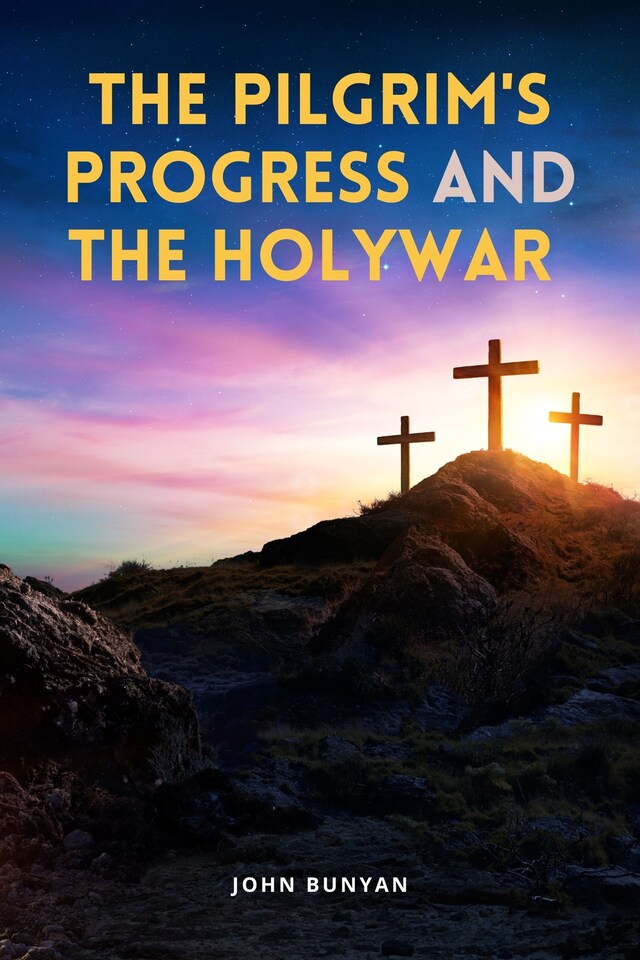 Book cover for The Pilgrim's Progress and The Holy War