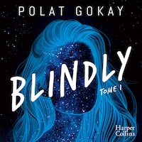 Blindly - Tome 1