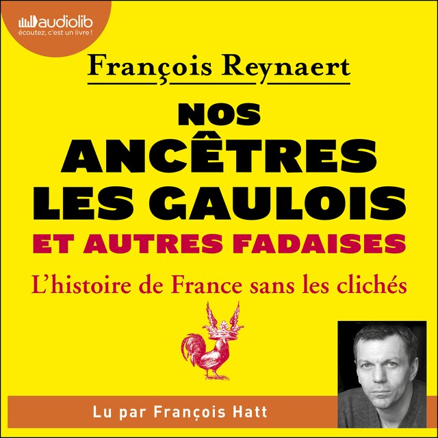 Couverture de livre pour Nos ancêtres les Gaulois et autres fadaises