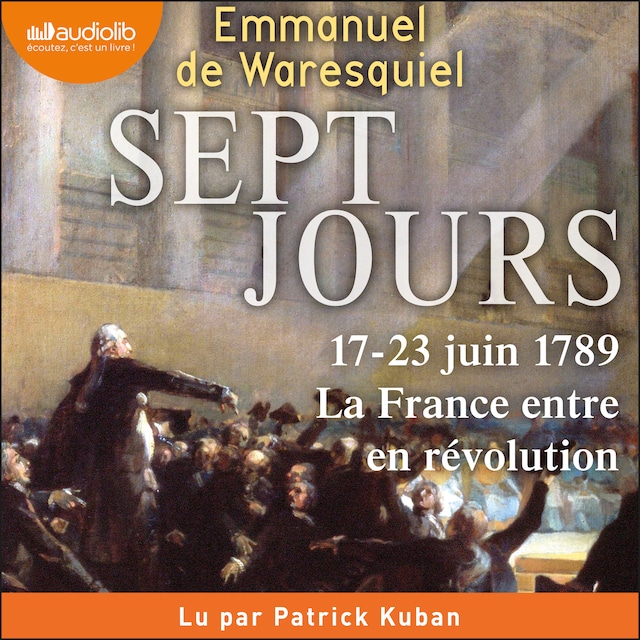 Book cover for Sept Jours - 17-23 juin 1789 : la France entre en révolution