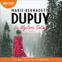 Le Vallon des loups - Le Mystère Soline, tome 2