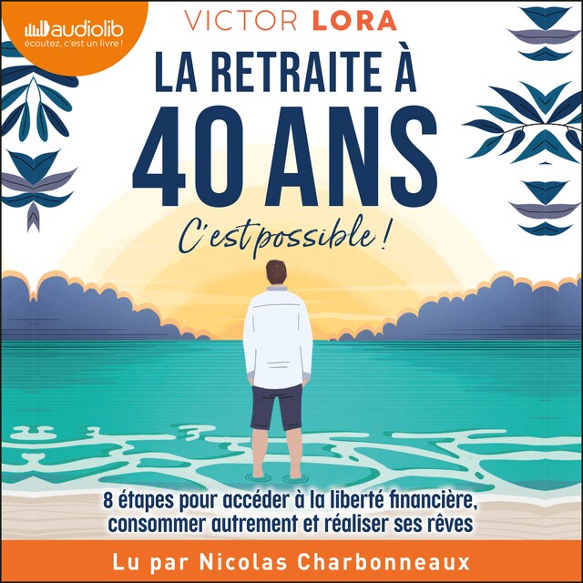 Book cover for La retraite à 40 ans, c'est possible !