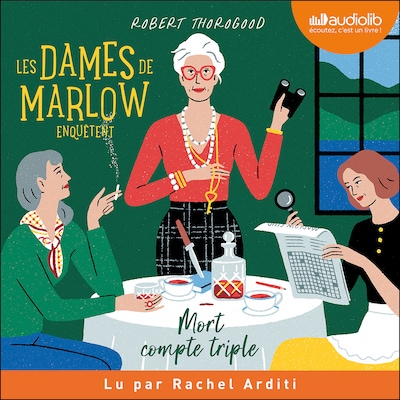Les Dames de Marlow enquêtent, tome 1 - Mort compte triple