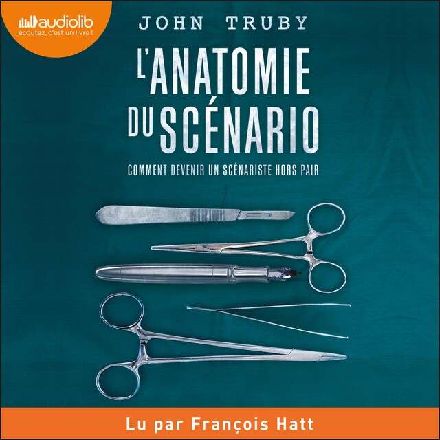 Book cover for L'anatomie du scénario : comment devenir un scénariste hors-pair