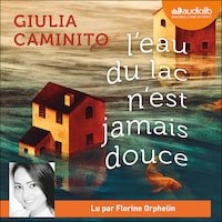 L'eau du lac n'est jamais douce
