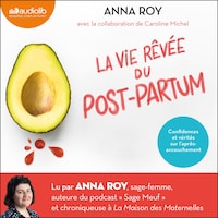 La vie rêvée du post-partum