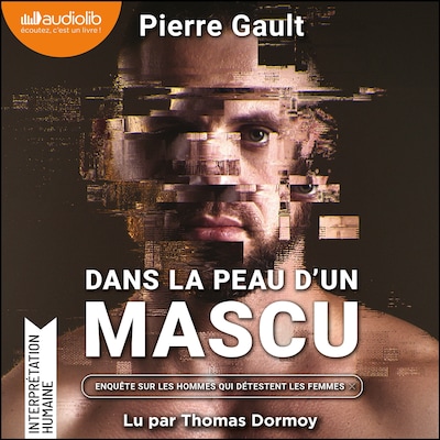 Dans la peau d'un mascu