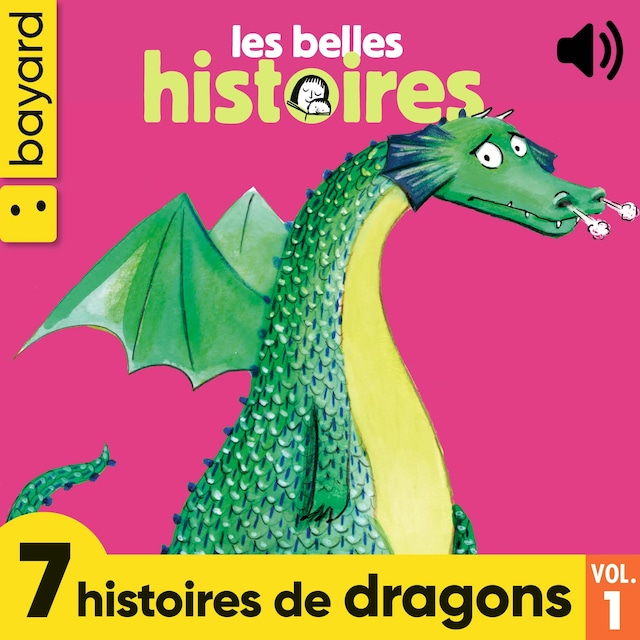 Les Belles Histoires, 7 histoires de dragons, Vol. 1