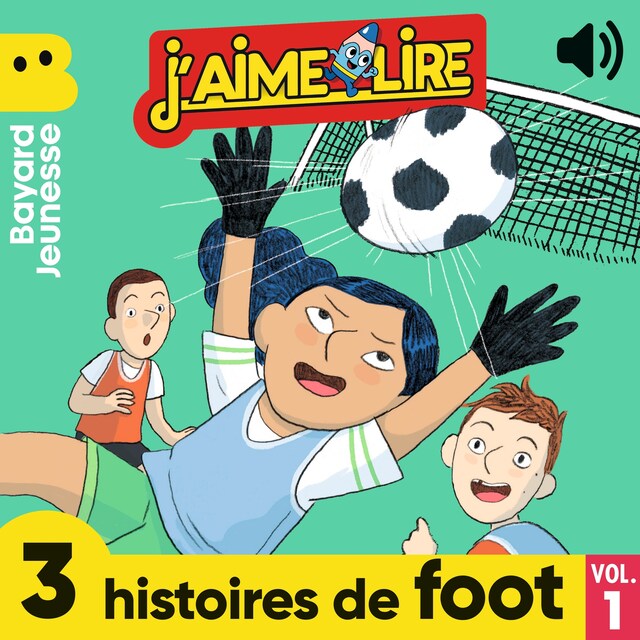 Book cover for J'aime Lire - 3 histoires de foot, Vol. 1