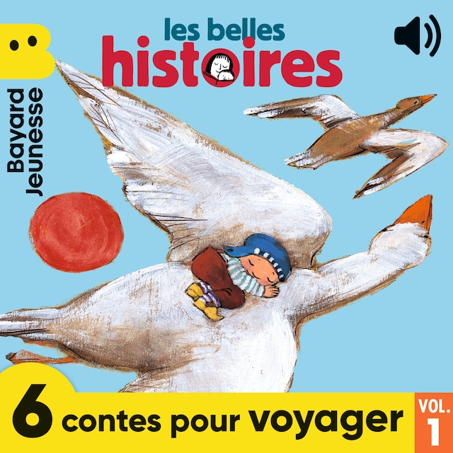 Book cover for Les Belles Histoires - 6 contes pour voyager, Vol. 1