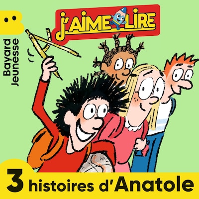 J'aime Lire - 3 histoires d'Anatole