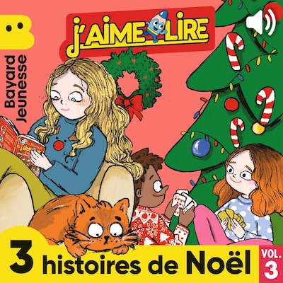 J'aime Lire - 3 histoires de Noël, Vol. 3