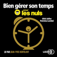 Bien gérer son temps pour les nuls