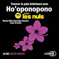 Trouver la paix intérieure avec Ho'oponopono pour les Nuls