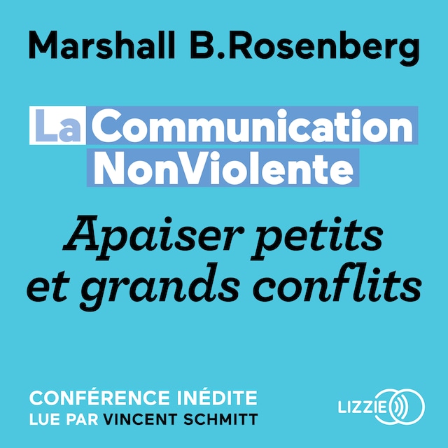 Book cover for La Communication NonViolente : Apaiser petits et grands conflits