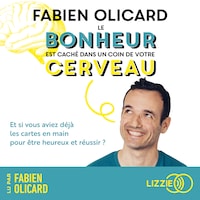 Le bonheur est caché dans un coin de votre cerveau