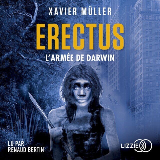 Kirjankansi teokselle Erectus, L'armée de Darwin