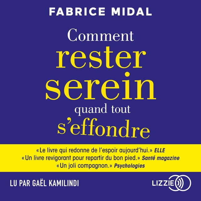 Copertina del libro per Comment rester serein quand tout s'effondre