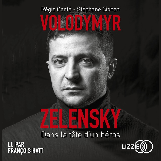 Kirjankansi teokselle Volodymyr Zelensky - Dans la tête d'un héros