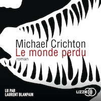 Jurassic Park - Tome 2 : Le monde perdu