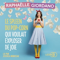 Le spleen du pop-corn qui voulait exploser de joie