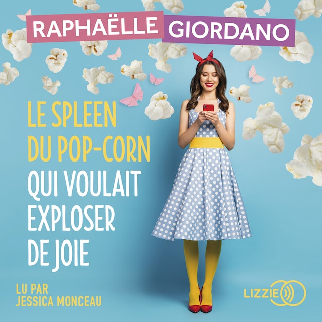 Book cover for Le spleen du pop-corn qui voulait exploser de joie