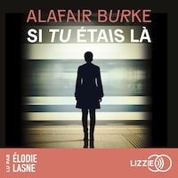 Si tu étais là