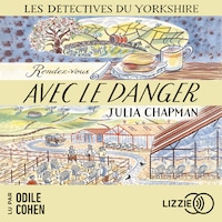 Rendez-vous avec le danger - Les détectives du Yorkshire - Tome 5