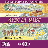 Rendez-vous avec la ruse - Les détectives du Yorkshire - Tome 6