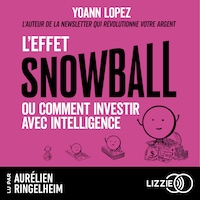 L'effet Snowball ou Comment investir avec intelligence
