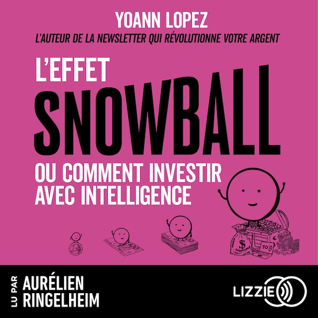 L'effet Snowball ou Comment investir avec intelligence