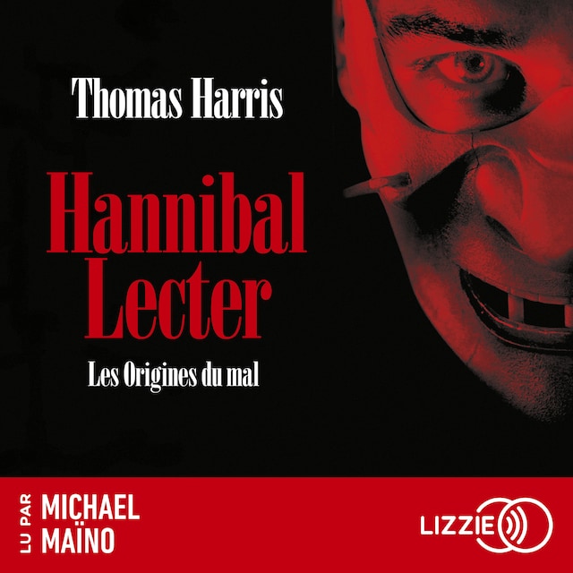 Kirjankansi teokselle Hannibal Lecter - Les Origines du mal