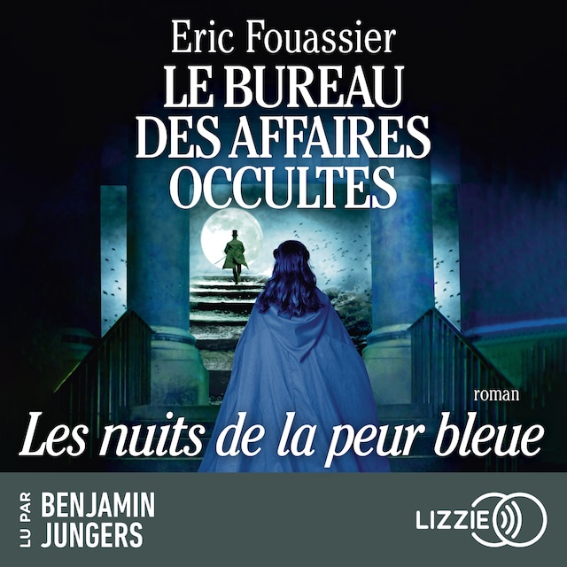 Portada de libro para Le Bureau des affaires occultes - Tome 3 : Les Nuits de la peur bleue