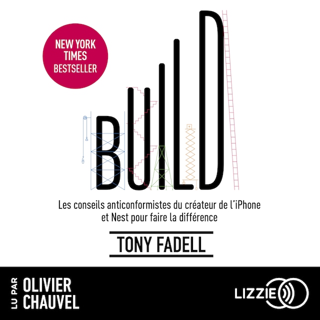 Couverture de livre pour Build : les conseils anticonformistes du créateur de l'iPhone et Nest pour faire la différence