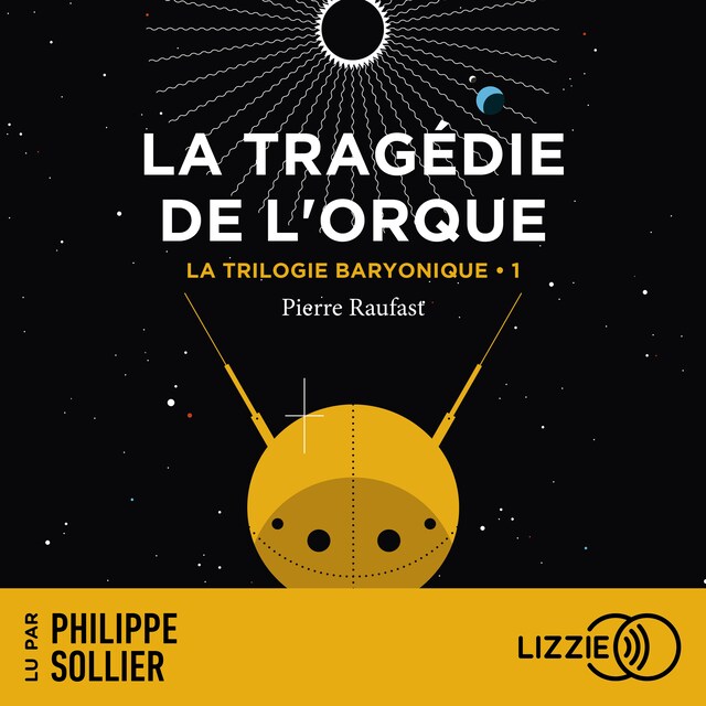 Book cover for La Trilogie Baryonique - Tome 1 : La Tragédie de l'Orque