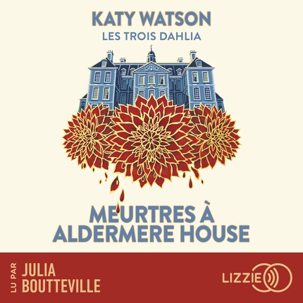 Les Trois Dahlia 1 : Meurtres à Aldermere House bookCoverFor