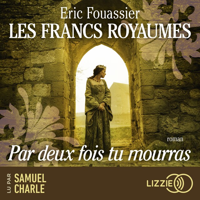 Book cover for Les Francs royaumes - Par deux fois tu mourras - Tome 1