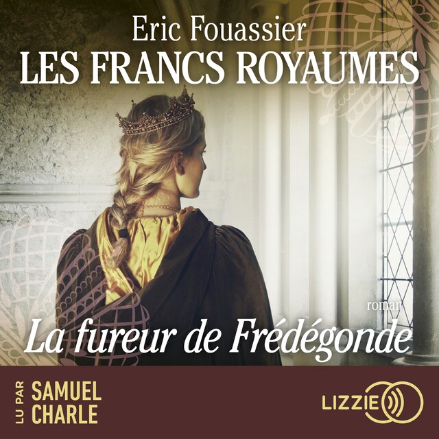 Bogomslag for Les Francs royaumes - La fureur de Frédégonde - Tome 2