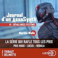 Journal d'un AssaSynth - Tome 1 : Défaillances Systèmes