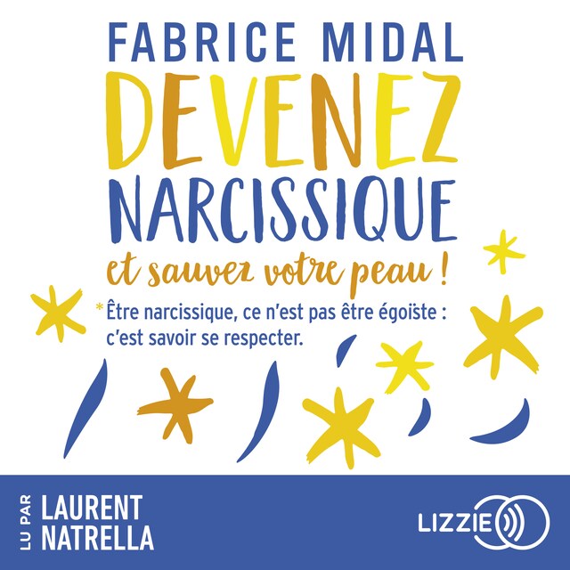 Couverture de livre pour Devenez narcissique et sauvez votre peau !