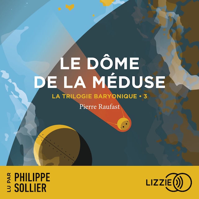 Book cover for La Trilogie Baryonique - Tome 3 : Le Dôme de la méduse